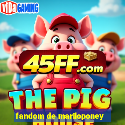fandom de mariloponey